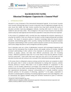 REGIONAL POLICY SEMINAR[removed]Education Development & Cooperation in the Asia Pacific Region: Shifting Dynamics, Increasing Collaboration 5-7 August, Bangkok, Thailand.