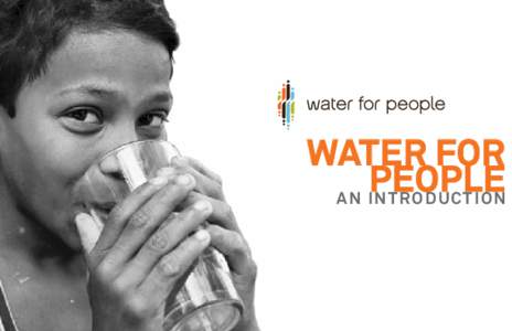 WATER FOR PEOPLE AN INTRODUCTION MAKING A GLOBAL CRISIS PERSONAL