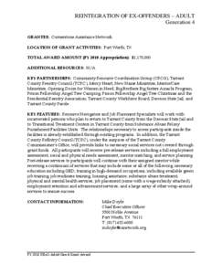 REINTEGRATION OF EX-OFFENDERS – ADULT Generation 4 GRANTEE: Cornerstone Assistance Network LOCATION OF GRANT ACTIVITIES: Fort Worth, TX TOTAL AWARD AMOUNT (PY 2010 Appropriation): $1,170,000 ADDITIONAL RESOURCES: N/A