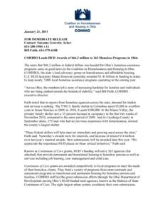 January 21, 2011 FOR IMMEDIATE RELEASE Contact: Suzanne Gravette Acker[removed]x 11 Bill Faith, [removed]COHHIO Lauds HUD Awards of $66.2 million to 263 Homeless Programs in Ohio