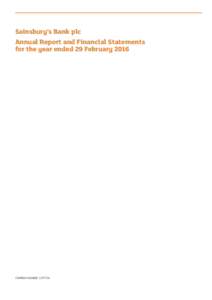 Sainsbury’s Bank plc Annual Report and Financial Statements for the year ended 29 February 2016 COMPANY NUMBER: 