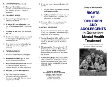 III. AODA TREATMENT (continued)  C. If you are 12 or older, you can be provided some limited treatment without your parent or guardian’s consent or knowledge.