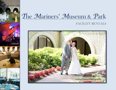 The Mariners’ Museum & Park FACILITY RENTALS Lindsay Fauver Photography  Distinctive Venues…