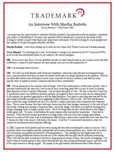 An Interview With Martha Barletta Terry Montesi – Chairman-CEO I recently had the opportunity to interview Martha Barletta, the internationally recognized consultant and author of Marketing to Women. Her answers will b