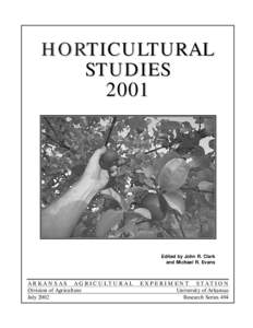 HORTICULTUR AL STUDIES 2001 Edited by John R. Clark and Michael R. Evans