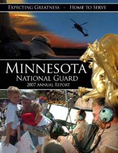 Soldiers stand in formation during a deployment ceremony.  Reflections on 2007 To the Citizens of Minnesota: 2007 was a monumental year for the Soldiers, Airmen and families of the Minnesota National Guard. The nation w