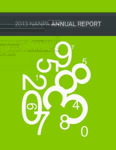 2013 NANPA ANNUAL REPORT  To stakeholders of the North American Numbering Plan Administration: It is with great pleasure that NeuStar, Inc. (“Neustar”) presents the 2013 North American Numbering Plan Administration 