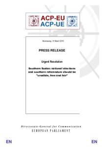 Second Sudanese Civil War / ACP–EU Joint Parliamentary Assembly / International development / Government of Sudan / Sudan / Comprehensive Peace Agreement / African /  Caribbean and Pacific Group of States / United Nations Security Council Resolution / Southern Sudanese independence referendum / Africa / International relations / Political geography