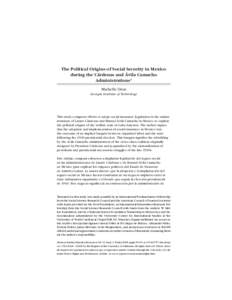 The Political Origins of Social Security in Mexico during the Cárdenas and Ávila Camacho Administrations* Michelle Dion Georgia Institute of Technology