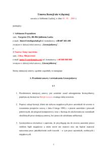 Umowa licencji nie wyłącznej zawarta w Jabłonnie Lackiej, w dniu 01– 01 – 2001 r. pomiędzy:  1/ Adrianem Frączakiem