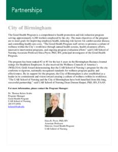 City of Birmingham The Good Health Program is a comprehensive health promotion and risk reduction program serving approximately 4,200 workers employed by the city. The main objectives of the program are to meet goals for