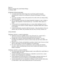 Panel on Women, Food Security and Climate Change 21 October 2008 INTRODUCTION/OVERVIEW:  we already heard that disadvantages due to persisting gender inequality experienced by women are exacerbated by disasters and impa