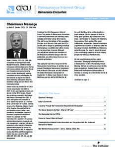 Reinsurance Interest Group Reinsurance Encounters Volume 32 | Number 1 | January 2014 Chairman’s Message by Wade E. Sheeler, CPCU, CIC, CRM, ARe