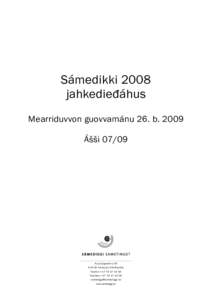 Sámedikki 2008 jahkedieđáhus Mearriduvvon guovvamánu 26. b. 2009 Ášši 07/09  Ávjovárgeaidnu 50