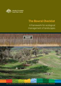 The Bowral Checklist A framework for ecological management of landscapes THIS PUBLICATION IS PRODUCED BY THE NATIVE VEGETATION AND BIODIVERSITY R&D PROGRAM