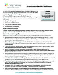 2014 Briefing Paper  Strengthening Families Washington In July 2012, DEL gained the work of the Council for Children & Families (CCF) to focus on strengthening families and preventing child maltreatment. We call this