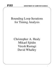 FSU  DEPARTMENT OF COMPUTER SCIENCE Bounding Loop Iterations for Timing Analysis