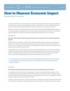 A fact sheet from  Jan 2014 How to Measure Economic Impact Evaluating State Tax Incentives