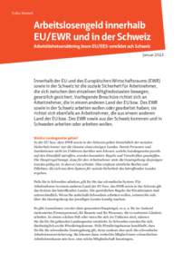 Tyska/Deutsch  Arbeitslosengeld innerhalb EU/EWR und in der Schweiz Arbetslöshetsersättning inom EU/EES-området och Schweiz Januar 2013