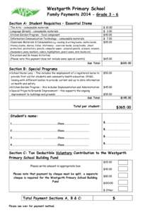 Westgarth Primary School Family Payments[removed]Grade 3 – 6 Section A: Student Requisites – Essential Items The Arts - consumable materials Language (Greek) - consumable materials Kitchen Garden Program - food compon