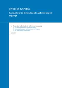 ZWEITES KAPITEL Konjunktur in Deutschland: Aufschwung ist angelegt I.	 Konjunktur in Deutschland: Aufschwung ist angelegt 1.	 Zur wirtschaftlichen Lage in Deutschland