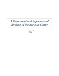 A Theoretical and Experimental Analysis of the Acoustic Guitar Eric Battenberg ME