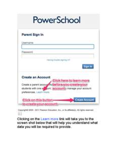 Clicking on the Learn more link will take you to the screen shot below that will help you understand what data you will be required to provide. When you have all the information you will need, navigate to parent portal 