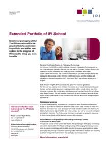 Newsletter of IPI July 2006 Extended Portfolio of IPI School Boost your packaging skills! The IPI International Packaging Institute has extended