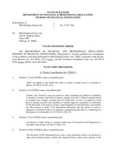 STATE OF ILLINOIS DEPARTMENT OF FINANCIAL & PROFESSIONAL REGULATION DIVISION OF FINANCIAL INSTITUTIONS In the Matter of Bell Funding Group, Ltd.