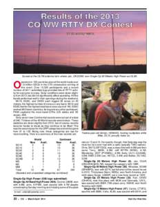 Results of the 2013 CQ WW RTTY DX Contest B Y E D M U N S , * WØ Y K Sunset at the OL7M antenna farm where Jan, OK2ZAW, won Single Op 80 Meters High Power as OL9A. perators in 165 countries around the world made over
