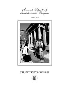 The University of Georgia  Annual Report of Institutional Progress[removed]Prepared by the Office of Institutional Effectiveness