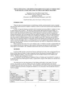 -1-  POPULATION-LEVEL ASSESSMENT OF READINESS TO LEARN AT SCHOOL FOR 5YEAR-OLDS IN CANADA: RELATION TO CHILD AND PARENT MEASURES Magdalena Janus, Dan Offord, Cindy Walsh The Canadian Centre for Studies of Children at Ris