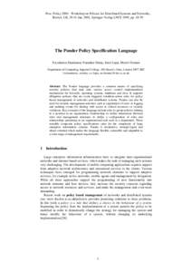 Proc. Policy 2001: Workshop on Policies for Distributed Systems and Networks, Bristol, UK, 29-31 Jan. 2001, Springer-Verlag LNCS 1995, ppThe Ponder Policy Specification Language Nicodemos Damianou, Naranker Dulay