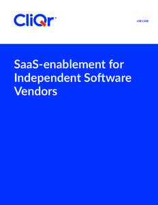 USE CASE  SaaS-enablement for Independent Software Vendors