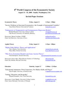 8th World Congress of the Econometric Society August[removed], [removed]Seattle, Washington, USA Invited Paper Sessions Econometric Theory