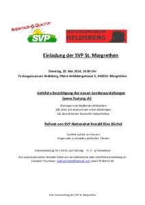 Einladung der SVP St. Margrethen Dienstag, 20. Mai 2014, 19:00 Uhr Festungsmuseum Heldsberg, Obere Heldsbergstrasse 5, 9430 St. Margrethen Geführte Besichtigung der neuen Sonderausstellungen (www.festung.ch)