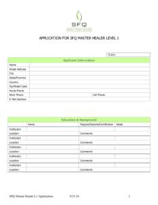 APPLICATION FOR SFQ MASTER HEALER LEVEL 1  Date: Applicant Information Name Street Address