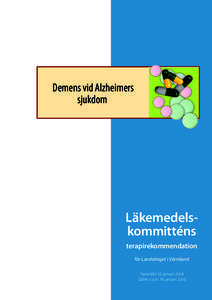 Demens vid Alzheimers sjukdom Läkemedelskommitténs terapirekommendation för Landstinget i Värmland