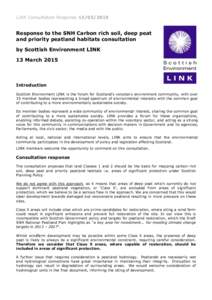 LINK Consultation ResponseResponse to the SNH Carbon rich soil, deep peat and priority peatland habitats consultation by Scottish Environment LINK 13 March 2015