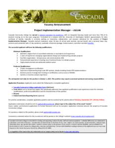 Vacancy Announcement Project Implementation Manager – ctcLink Cascadia Community College has earned a national reputation for excellence, with an integrated learning model and more than 70% of its students moving on to