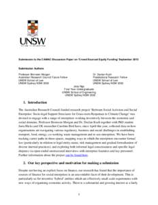 Submission to the CAMAC Discussion Paper on ‘Crowd Sourced Equity Funding’ September[removed]Submission Authors Professor Bronwen Morgan Australian Research Council Future Fellow UNSW School of Law