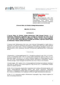 Ügyiratszám: PJ[removed]. Ügyintéző: személyes adat Fax: [removed]Tárgy: a Mosonmagyaróvár 100,7 MHz helyi rádiós médiaszolgáltatási lehetőség hasznosítására[removed]február 13-án