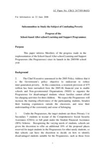 LC Paper No. CB[removed]) For Information on 22 June 2006 Subcommittee to Study the Subject of Combating Poverty Progress of the School-based After-school Learning and Support Programmes
