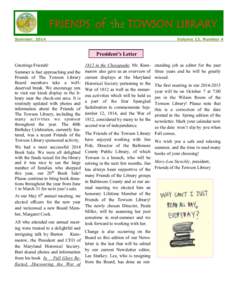 FRIENDS of the TOWSON LIBRARY Summer, 2014 Volume 13, Number 4  President’s Letter