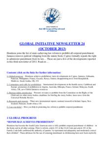 GLOBAL INITIATIVE NEWSLETTER 24 (OCTOBER[removed]Honduras joins the list of states achieving law reform to prohibit all corporal punishment; Jamaica removes judicial whipping from the statute book; Cyprus formally repeals 