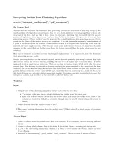 Interpeting Outliers from Clustering Algorithms render(“interpret_outliers.md”, “pdf_document”) By Gaurav Sood Assume that the data from the dominant data generating process are structured so that they occupy a f