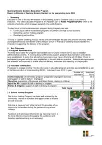 Geelong Botanic Gardens Education Program Report to Friends of Geelong Botanic Garden Inc for year ending JuneSummary Education is one of the key deliverables of the Geelong Botanic Gardens (GBG) as a scientific