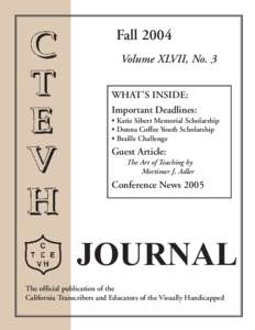 Fall 2004 Volume XLVII, No. 3 WHAT’S INSIDE: Important Deadlines: • Katie Sibert Memorial Scholarship • Donna Coffee Youth Scholarship