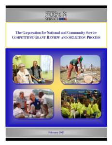 0  The Corporation for National and Community Service – Competitive Grant Review and Selection Process  Upon request, this material will be made available in alternative