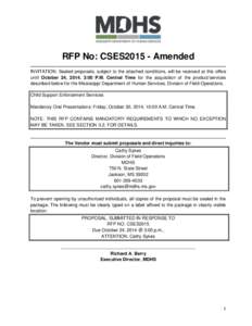 RFP No: CSES2015 - Amended INVITATION: Sealed proposals, subject to the attached conditions, will be received at this office until October 24, 2014, 3:00 P.M. Central Time for the acquisition of the product/services desc